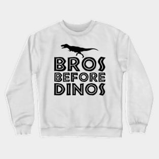 BROS BEFORE DINOS Crewneck Sweatshirt